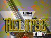 RELAPSE RIDDIM (FULL PROMO) – UIM RECORDS