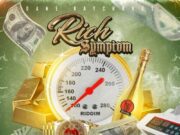 RICH SYMPTOM RIDDIM (FULL PROMO) – DANE RAYCHORDS