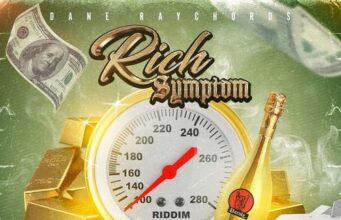RICH SYMPTOM RIDDIM (FULL PROMO) – DANE RAYCHORDS