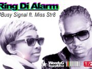 BUSY SIGNAL FT MISS STR8 – RING DI ALARM – WEEDY G SOUNDFORCE