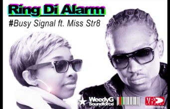 BUSY SIGNAL FT MISS STR8 – RING DI ALARM – WEEDY G SOUNDFORCE