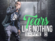 SHANE O – TEARS LIKE NOTHING – BLESS MUSIC TEAM