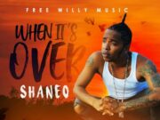 SHANE O – WHEN ITS OVER – FREE WILLY MUSIC