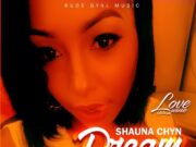 SHAUNA CHYN – DREAMLAND – LOVE WINE RIDDIM – RUDE GYAL MUSIC