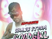 SHAWN STORM – GOOD GIRL GONE BAD – ADIDJAHIEM RECORDS