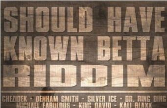 SHOULD HAVE KNOWN BETTA RIDDIM – CULTURE ROCK RECORDS