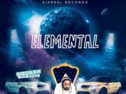 SQUASH – ELEMENTAL – 6IXREAL RECORDS