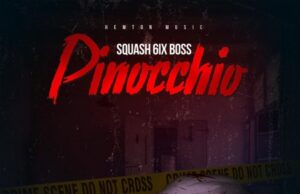 SQUASH – PINOCCHIO (ALKALINE DISS) – HEMTON MUSIC