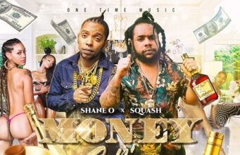 SQUASH & SHANE O – MONEY & GYAL – ONE TIME MUSIC