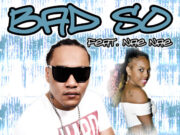 STEIN FT NAE NAE – BAD SO (RAW & CLEAN) – NEW PLANET RECORDS