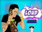 SAVAGE – LOUD – FRASSOUT RECORDS