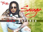 SAVAGE – WAR REFEREE – TROYTON MUSIC