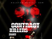 SHANE O – CONTRACT KILLERS – HALCYON MUSIC X SOR ENT