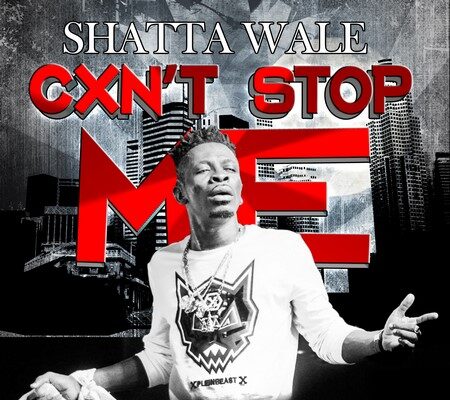 SHATTA WALE – CAAN STOP ME – YGF RECORDS