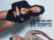 TIFA & FAY-ANN LYONS – BUMPER (REMIX) – MOSKATO RIDDIM – BIRCHILL MUSIC