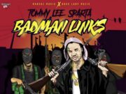 TOMMY LEE SPARTA – BADMAN LINKS – MARCUZ MUSIC _ BOSS MUZIK