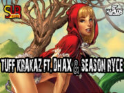 TUFF KRAKAZ FT. DHAXX & SEASON RYCE – MISS RED RIDING HOOD – SO UNIQUE RECORDS