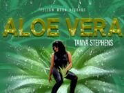 TANYA STEPHENS – ALOE VERA (EXPLICIT & RADIO) – YELLOW MOON RECORDS