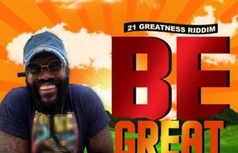 TARRUS RILEY – BE GREAT – 21 GREATNESS RIDDIM – INNOVATION MUZIK
