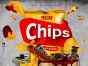 TEEJAY – CHIPS – PAPI DON MUZIQ