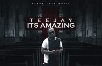 TEEJAY- ITS AMAZING – BERBA TUFF MUSIK