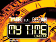 TIYARRO FT DEEPJAHI – MY TIME – INNA WI GENES RECORDS & SOUNDZ MAFIA RECORDS