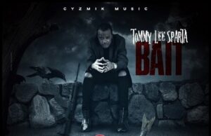 TOMMY LEE SPARTA – BAIT (JAHMIEL DISS) – CYZMIK MUSIC