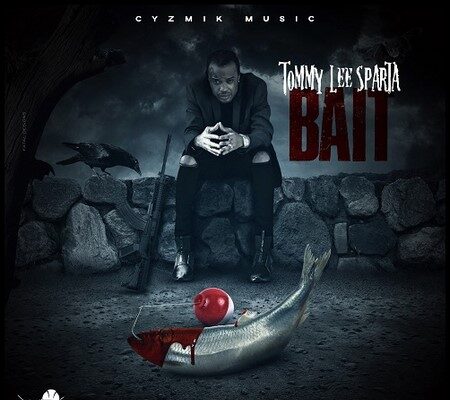 TOMMY LEE SPARTA – BAIT (JAHMIEL DISS) – CYZMIK MUSIC