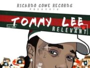 TOMMY LEE SPARTA – RELEVANT – RICARDO GOWE RECORDS _ GUZU MUSIQ