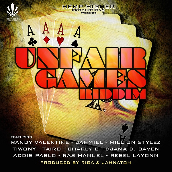 UNFAIR GAMES RIDDIM – HEMP HIGHER PRODUCTIONS