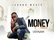 VEHNAM – MONEY CHASE – ISOUND MUSIC