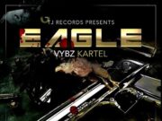 VYBZ KARTEL – EAGLE – EAGLE RIDDIM – TJ RECORDS