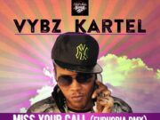 VYBZ KARTEL – MISS YOUR CALL (EUPHORIA RMX) – SOUTH TRADE RECORDS & HIGH STAKE RECORDS