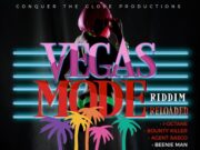 VEGAS MODE RIDDIM (RELOADED) – CONQUER THE GLOBE PRODUCTIONS