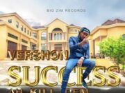 VERSHON – SUCCESS AH KILL DEM – BIG ZIM RECORDS