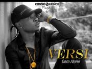 VERSI – DEM ALONE – RISQUE RIDDIM – KONSEQUENCE MUZIK