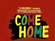 VYBZ KARTEL – COME HOME (EXPLICIT & RADIO) – TJ RECORDS