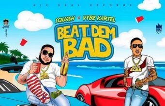 SQUASH X VYBZ KARTEL – BEAT DEM BAD – 6IX REAL RECORDS