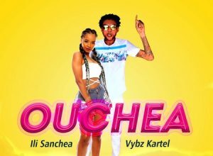 VYBZ KARTEL FT ILI SANCHEA – OUCHEA – VYBZ KARTEL MUZIK