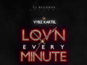 VYBZ KARTEL – LOVING EVERY MINUTE – TJ RECORDS