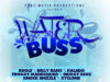WATER BUSS RIDDIM – PURE MUSIC PRODUCTIONS