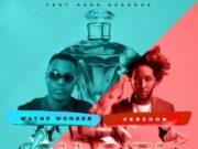 WAYNE WONDER & VERSHON – OH GIRL – VERY HUGE RECORDS