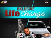 XKLUSIVE – LIFE CHANGE – BIG LAUGH MUSIC _ SASAINE MUSIC RECORDS