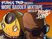 YUNGG TRIP – MORE BADDER MIXTAPE HOSTED BY RICHIE LOOP