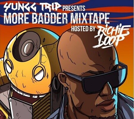 YUNGG TRIP – MORE BADDER MIXTAPE HOSTED BY RICHIE LOOP
