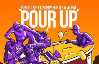 YUNGG TRIP FT BOBBY HUSTLE & WORM – POUR UP (BASS ODYSSEY)