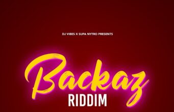 BACKAZ RIDDIM (FULL PROMO) – SUPA NYTRO X DJ VIBES