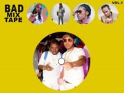 DJ FYAH CHAD – BAD MIXTAPE VOL.1 – MIXTAPE