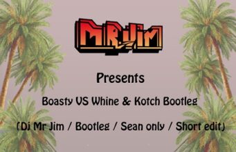MR. JIM – BOASTY VS WHINE & KOTCH BOOTLEG