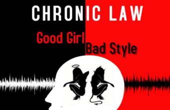 CHRONIC LAW – GOOD GIRL BAD STYLE – EASTSYDE RECORDS